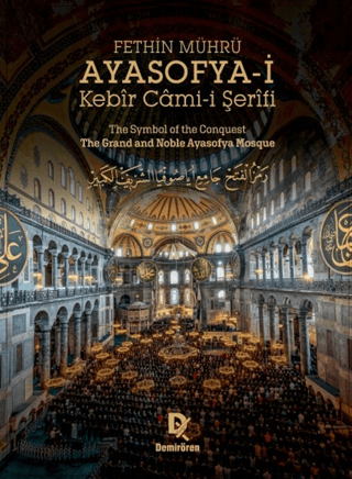 Araştırma İnceleme - Fethin Mührü: Ayasofya-i Kebir Cami-i Şerifi (Cil
