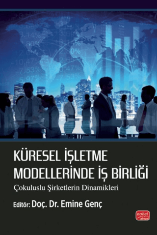 İşletme - Küresel İşletme Modellerinde İş Birliği - Emine Genç - Nobel