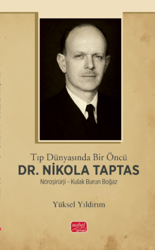 - Nobel Bilimsel Eserler - Tıp Dünyasında Bir Öncü Dr. Nikola Taptas