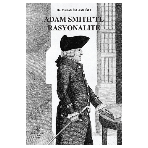 Adam Smith'te Rasyonalite Mustafa İslamoğlu