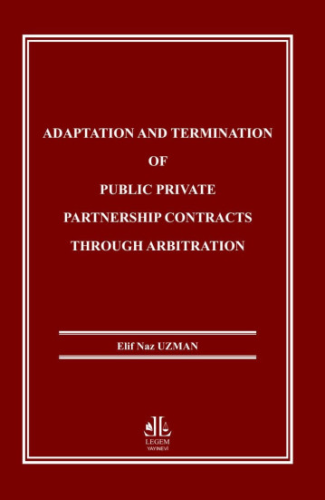 Adaptation and Termination of Public Private Partnership Contracts Through Abritration