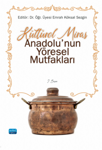 Kültürel Miras Anadolu’nun Yöresel Mutfakları