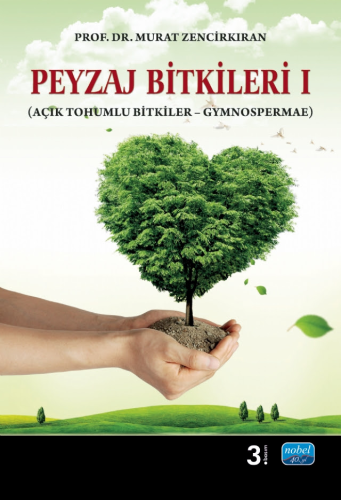 Üniversite Ders Kitapları - Peyzaj Bitkileri I - Murat Zencirkıran - 7