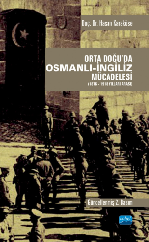 Orta Doğu’da Osmanlı-İngiliz Mücadelesi