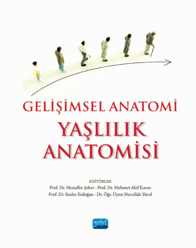 Sağlık Kitapları, - Nobel Akademi - Yaşlılık Anatomisi