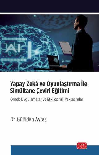 Yapay Zeka ve Oyunlaştırma İle Simultane Çeviri Eğitimi