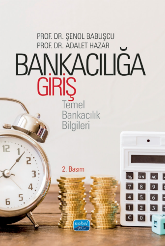 Bankacılık, - Nobel Akademi - Bankacılığa Giriş Temel Bankacılık Bilgi