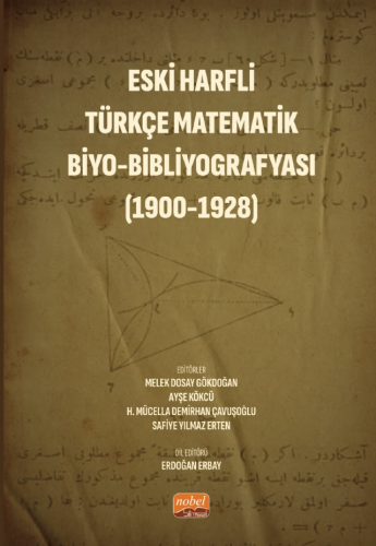 Eski Harfli Türkçe Matematik Biyo-Bibliyografyası (1900-1928)