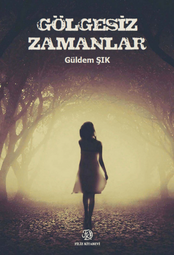 Gölgesiz Zamanlar Aysel Özpınar