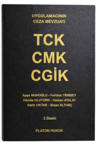 (Uygulamacıların Ceza Mevzuatı)TCK - CMK - CGİK