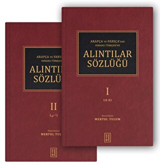 Arapça ve Farsça’dan Osmanlı Türkçesi’ne Alıntılar Sözlüğü (2 Cilt)