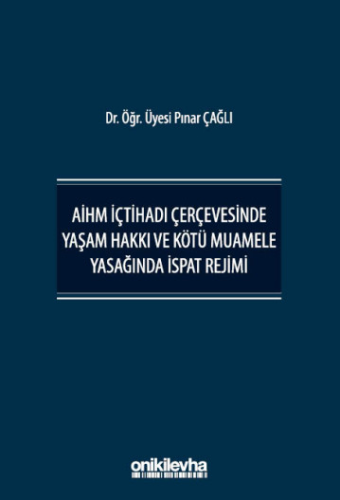 - AİHM İçtihadı Çerçevesinde Yaşam Hakkı ve Kötü Muamele Yasağında İsp