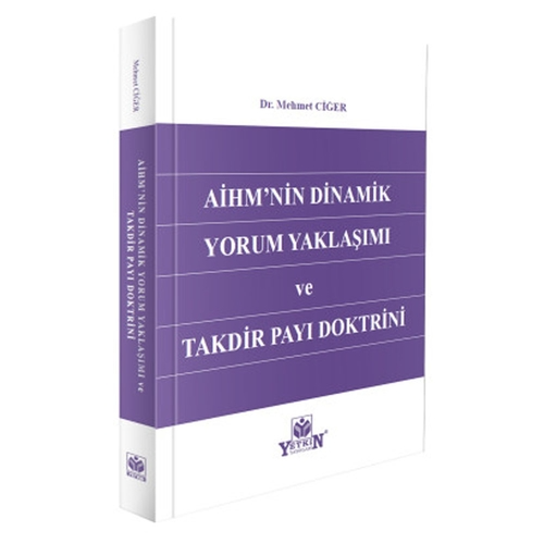 AİHM'nin Dinamik Yorum Yaklaşımı ve Takdir Payı Doktrini
