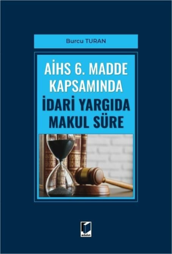 Hukuk Kitapları,İdare Hukuku, - Adalet Yayınevi - AİHS 6. Madde Kapsam