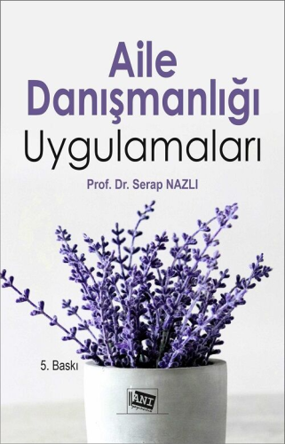 Üniversite Ders Kitapları, - Anı Yayıncılık - Aile Danışmanlığı Uygula