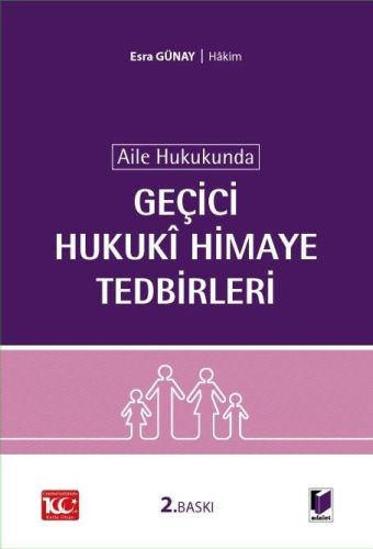 Aile Hukukunda Geçici Hukuki Himaye Tedbirleri