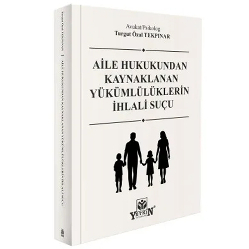 Aile Hukukundan Kaynaklanan Yükümlülüklerin İhlali Suçu