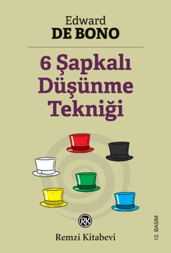 6 Şapkalı Düşünme Tekniği Edward de Bono
