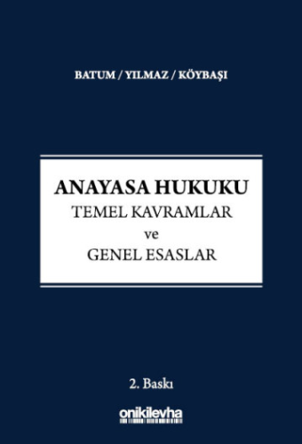Anayasa Hukuku - Temel Kavramlar ve Genel Esaslar