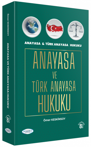 Anayasa ve Türk Anayasa Hukuku Ömer Keskinsoy