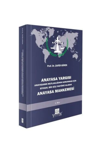 - Yetkin Yayınları - Anayasa Yargısı – Anayasa Mahkemesi
