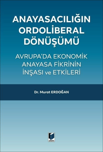 Anayasacılığın Ordoliberal Dönüşümü