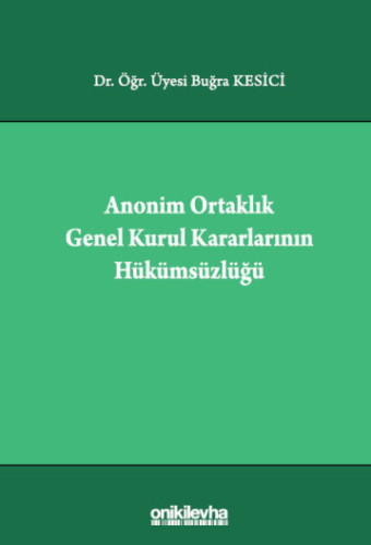 Anonim Ortaklık Genel Kurul Kararlarının Hükümsüzlüğü