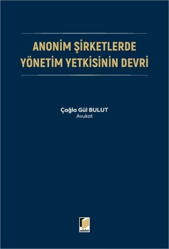 Anonim Şirketlerde Yönetim Yetkisinin Devri