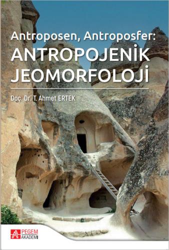 Antropojenik Jeomorfoloji T. Ahmet Ertek