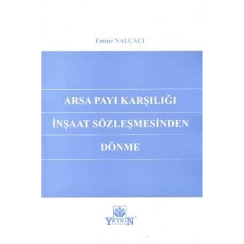 Arsa Payı Karşılığı İnşaat Sözleşmesinden Dönme