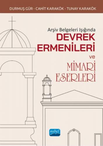 Devrek Ermenileri Ve Mimari Eserleri