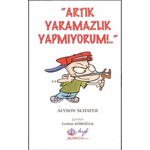 Artık Yaramazlık Yapmıyorum