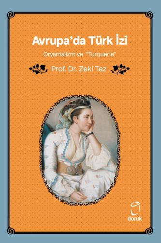 Avrupa’da Türk İzi Oryantalizm ve “Turquerie”