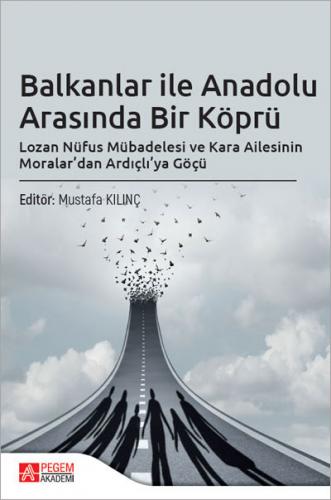 Balkanlar ile Anadolu Arasında Bir Köprü Mustafa Kılınç