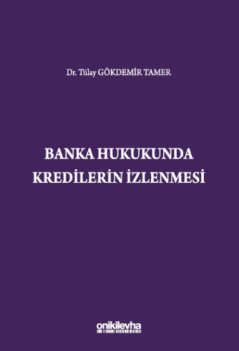 Banka Hukukunda Kredilerin İzlenmesi