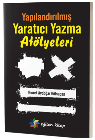 Yapılandırılmış Yaratıcı Yazma Atölyeleri