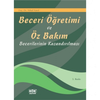 Beceri Öğretimi ve Öz Bakım Becerilerinin Kazandırılması