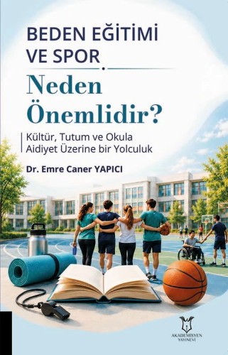 Beden Eğitimi ve Spor Neden Önemlidir?