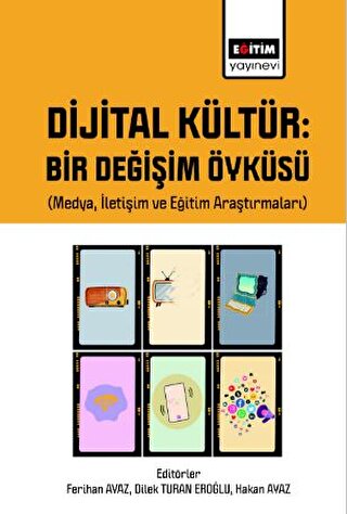 Dijital Kültür Bir Değişim Öyküsü