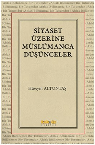Siyaset Üzerine Müslümanca Düşünceler