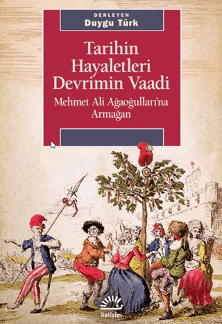 - Tarihin Hayaletleri Devrimin Vaadi - Kolektif - İletişim Yayınları