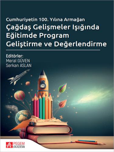 Çağdaş Gelişmeler Işığında Eğitimde Program Geliştirme ve Değerlendirme