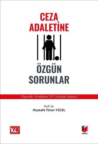 Ceza Adaletine Özgün Sorunlar