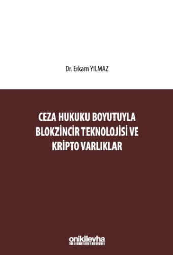 Ceza Hukuku Boyutuyla Blokzincir Teknolojisi ve Kripto Varlıklar