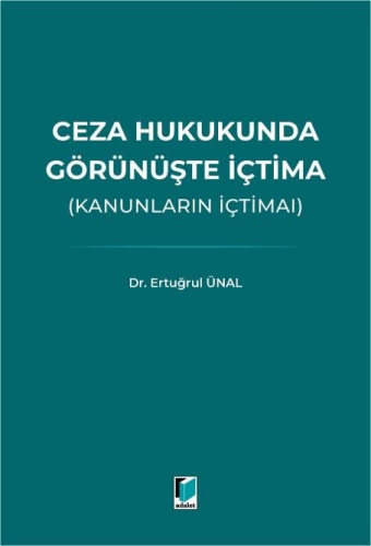 Ceza Hukukunda Görünüşte İçtima (Kanunların İçtimaı)