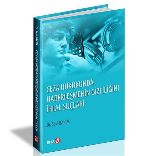 Ceza Hukukunda Haberleşmenin Gizliliğini İhlal Suçları