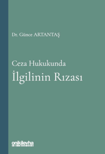 Ceza Hukukunda İlgilinin Rızası