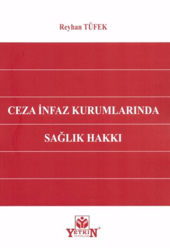 Ceza İnfaz Kurumlarında Sağlık Hakkı