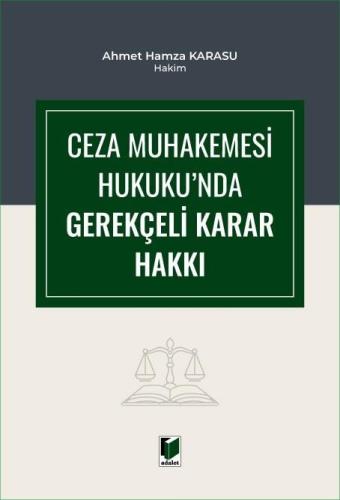 Ceza Muhakemesi Hukuku'nda Gerekçeli Karar Hakkı