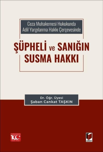 Şüpheli ve Sanığın Susma Hakkı